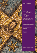 Laden Sie das Bild in den Galerie-Viewer, Wohlan, Tage kommen · Gesänge und Musik zur Fasten- und Passionszeit